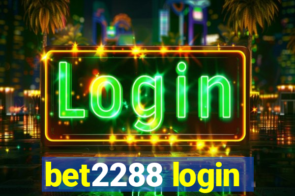 bet2288 login